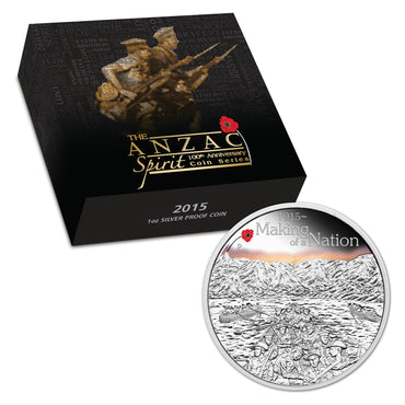 2015 The ANZAC Spirit - Making a Nation 1oz Silver Proof