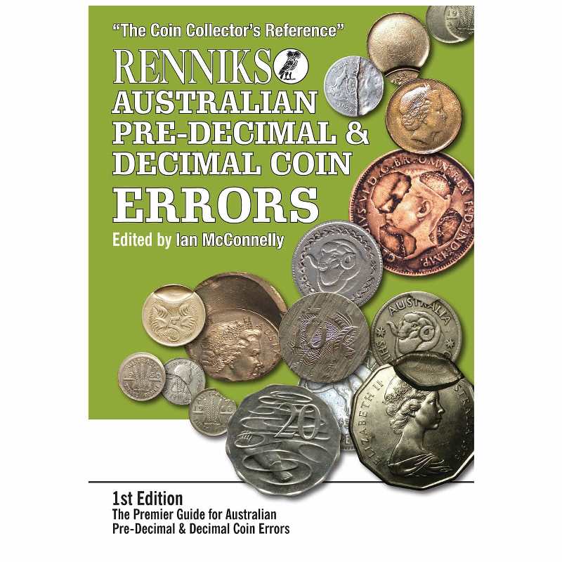 Renniks Australian Pre-Decimal & Decimal Coin Errors - Softcover 1st Edition