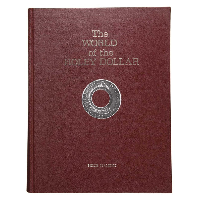 The World of the Holey Dollar - Phillip Spalding